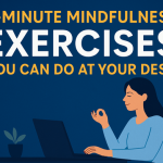 5-minute mindfulness exercises, quick stress relief at work, 5-Minute Mindfulness Exercises for Office Workers